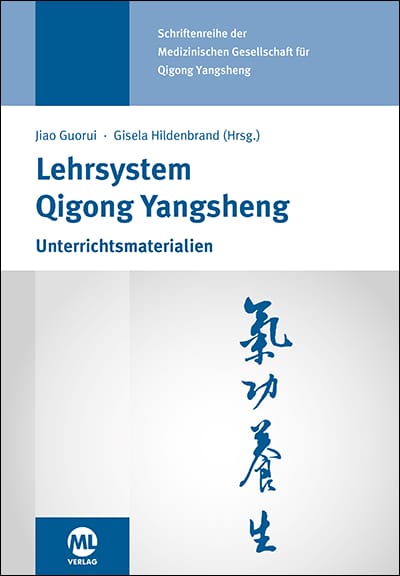 Lehrsystem Qigong Yangsheng - Unterrichtsmaterialien Jiao Guorui