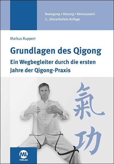 Grundlagen des Qigong - Bewegung, Atmung, Bewusstsein